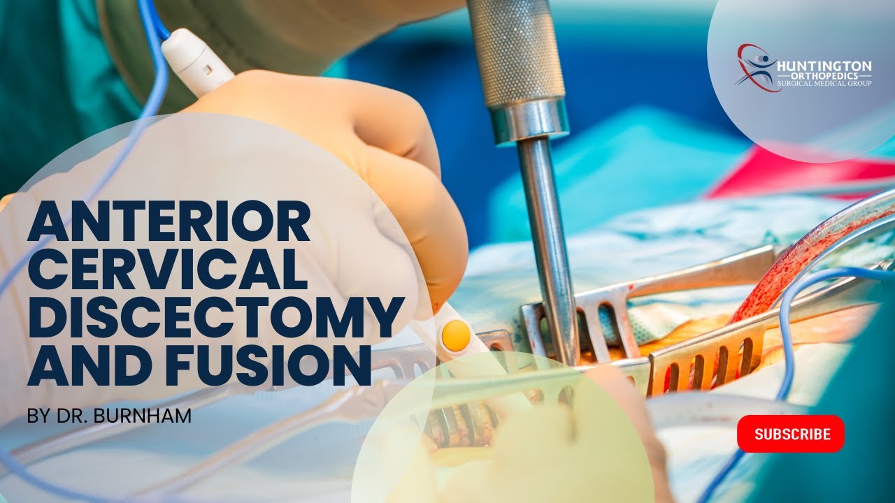 Dr. Burnham Performs An Anterior Cervical Discectomy and Fusion
